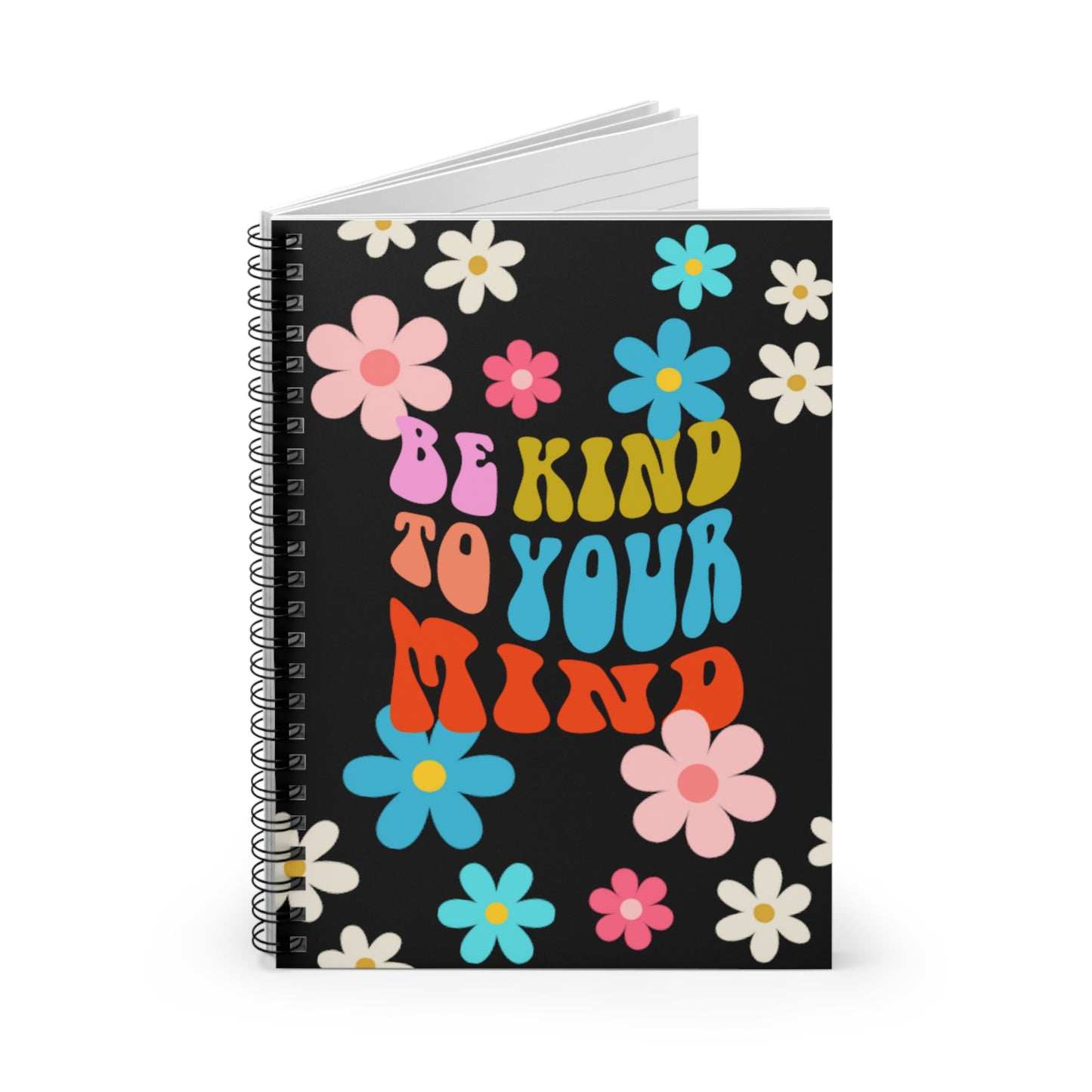 Be Kind To Your Mind Spiral Notebook